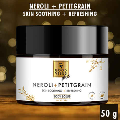 Buy Good Vibes Plus Skin Soothing + Refreshing Body Scrub - Neroli + Petitgrain (50 gm) - Purplle