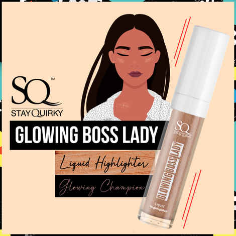 Buy Stay Quirky Glowing Boss lady Liquid Highlighter - Glowing Champion 11 (9 ml) - Purplle