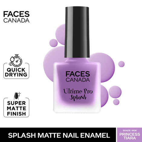 Buy FACES CANADA Ultime Pro Splash Matte Nail Enamel - Princess Tiara M06, 8ml | Quick Drying | Matte Finish | Long Lasting | No Chip Formula | Nail Polish For Women | Smooth Application | Safe For Nails - Purplle