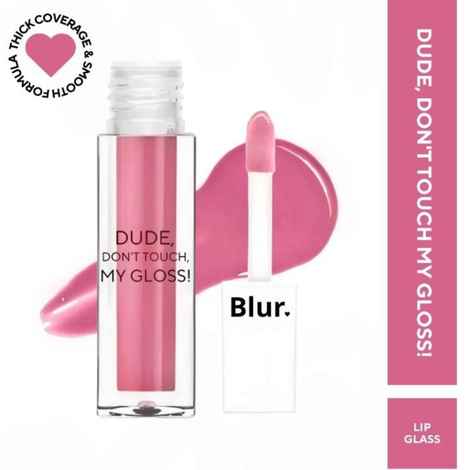 Buy BLUR INDIA DUDE DONT TOUCH MY GLOSS | Lip Glass (Sheer pink TRANSPARENT Gloss) 5 ml - Purplle