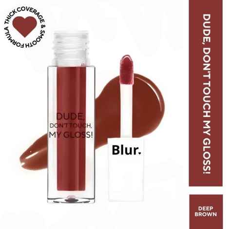 Buy BLUR INDIA DUDE DONT TOUCH MY GLOSS | Deep Brown 5 ml - Purplle