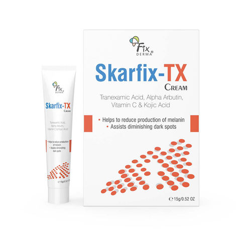 Fixderma SKARFIX -TX Cream Tranexamic Acid, Alpha, Arbutin, Vitamin C & Kojic Acid 15g