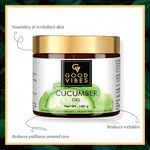 Buy Good Vibes Cucumber Moisturizing Face Gel | Cleansing, Calming, Soothing | No Parabens, No Sulphates, No Mineral Oil, No Animal Testing (100 g) - Purplle