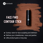 Buy SUGAR Cosmetics Face Fwd >> Contour Stick | Matte Finish & Longlasting Formula | Creamy & Blendable | 9gm - 01 Fawn First (Milk Chocolate Brown Contour) - Purplle
