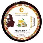 Buy Passion Indulge PEARL LIGHT Face Mudd For Spot reduction And Skin Lightening 250 gm - Purplle