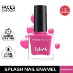 Buy FACES CANADA Ultime Pro Splash Nail Enamel - Bubblegum 104 (8ml) | Quick Drying | Glossy Finish | Long Lasting | No Chip Formula | High Shine Nail Polish For Women | No Harmful Chemicals - Purplle