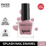 Buy FACES CANADA Ultime Pro Splash Nail Enamel - Floral Dream 56 (8ml) | Quick Drying | Glossy Finish | Long Lasting | No Chip Formula | High Shine Nail Polish For Women | No Harmful Chemicals - Purplle