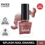 Buy FACES CANADA Ultime Pro Splash Nail Enamel - Fire 122 (8ml) | Quick Drying | Glossy Finish | Long Lasting | No Chip Formula | High Shine Nail Polish For Women | No Harmful Chemicals - Purplle