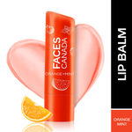 Buy FACES CANADA Lip Balm - Orange Mint, 4.5g | 12HR Moisture | SPF 15 | Shea Butter, Vitamin C & E Enriched | Hydrating & Nourishing For Dry Chapped Lips - Purplle