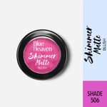 Buy Blue Heaven Shimmer Matt Blush On 506(7 g) - Purplle