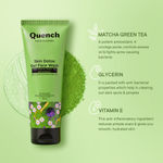 Buy Quench Botanics Matcha Green Tea Face Wash, Detoxifies And Purifies Skin For Oil & Acne Control - 100 ml - Purplle