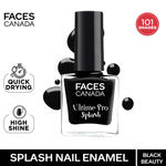 Buy FACES CANADA Ultime Pro Splash Nail Enamel - Black Beauty 15 (8 ml) | Quick Drying | Glossy Finish | Long Lasting | No Chip Formula | High Shine Nail Polish For Women | No Harmful Chemicals - Purplle