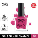 Buy FACES CANADA Ultime Pro Splash Nail Enamel - Hot Pink 101 (8 ml) | Quick Drying | Glossy Finish | Long Lasting | No Chip Formula | High Shine Nail Polish For Women | No Harmful Chemicals - Purplle