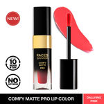 Buy FACES CANADA Comfy Matte Pro Liquid Lipstick - Dallying Pink 12, 5.5 ml | 10HR Longstay | Intense Color | Macadamia Oil & Olive Butter Infused | Lightweight Super Smooth | No Dryness | No Alcohol - Purplle