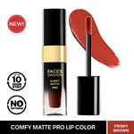 Buy FACES CANADA Comfy Matte Pro Liquid Lipstick - Frisky Brown 13, 5.5 ml | 10HR Longstay | Intense Color | Macadamia Oil & Olive Butter Infused | Lightweight Super Smooth | No Dryness | No Alcohol - Purplle