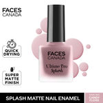 Buy FACES CANADA Ultime Pro Splash Matte Nail Enamel - Candy Floss M05, 8 ml | Quick Drying | Matte Finish | Long Lasting | No Chip Formula | Nail Polish For Women | Smooth Application | Safe For Nails - Purplle