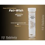 Buy Fair Wish Advance Plus L Glutathione (U.S.P grade), N-Acetylcysteine with Vitamin C Effervescent Tablet- 2 MONTHS - Purplle