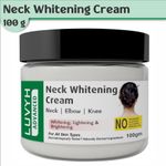Buy Luvyh Neck Back Whitening Cream | Removes Fine Lines & Tanning, Lightens, Nourishes 100g for All Skin Types No Parabens, No Mineral Oil, No Sulphate, No Silicone - Purplle