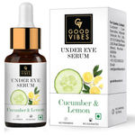 Buy Good Vibes Cucumber & Lemon Under Eye Serum | Anti-Ageing, Rejuvenating, Brightening | No Sulphates, No Parabens, No Animal Testing (30 ml) - Purplle