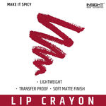 Buy INSIGHT COSMETICS MEGA LAST CRAYON LIPSTICK_MAKE IT SPICY (11) - Purplle