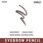 Buy INSIGHT COSMETICS SMUDGE FREE EYEBROW PENCIL_BROWN (0.5 g) - Purplle