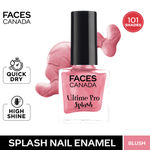Buy FACES CANADA Ultime Pro Splash Nail Enamel - Blush 105 (8 ml) | Quick Drying | Glossy Finish | Long Lasting | No Chip Formula | High Shine Nail Polish For Women | No Harmful Chemicals - Purplle