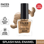 Buy FACES CANADA Ultime Pro Splash Nail Enamel - Porcelain 144 (8ml) | Quick Drying | Glossy Finish | Long Lasting | No Chip Formula | High Shine Nail Polish For Women | No Harmful Chemicals - Purplle