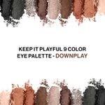 Buy L.A.Girl Keep It Playful 9 Color Eye Palette-Downplay 14gm - Purplle