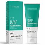 Buy DERMATOUCH Salicylic Acid 2% Niacinamide 6% Anti-Acne Oil-Free Gel - 70 gms - Purplle