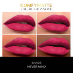 Buy FACES CANADA Comfy Matte Liquid Lipstick - Never Mind, 3 ml | Comfortable 10HR Longstay | Intense Matte Color | Almond Oil & Vitamin E Infused | Super Smooth | No Dryness | No Alcohol - Purplle