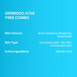 Buy DERMDOC Combo Kit Acne Free Combo | salicylic acid serum | salicylic acid face wash mini | face wash for oily skin | pimples | acne | clogged pores | blackheads & whiteheads | super saver pack - Purplle