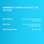 Buy DERMDOC Combo Kit for Acne CTM Routine | salicylic acid range | salicylic acid face wash, face serum, face gel | acne prone skin routine | oily skin | whiteheads, blackheads | exfoliation skincare - Purplle