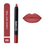 Buy MARS Won't Smudge Won't Budge Crayon Lipstick up to 12 Hours Stay | Matte Finish | Waterproof | Won't Smudge Won't Budge Lip Crayon (3.5 gm) (05-I Have Got This) - Purplle