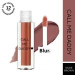 Buy BLUR INDIA Call Me Daddy | Nude Matte Liquid Lipsticks - Nude Brown 5 ml - Purplle