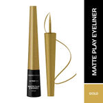 Buy FACES CANADA Ultime Pro Matte Play Eyeliner - Gold, 2.5 ml | Quick Dry | Shimmer Finish | 24 Hr Long Lasting Formula | Precise Felt Tip | Highly Pigmented | Waterproof, Smudgeproof & Sweatproof - Purplle