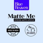 Buy Blue Heaven Matte Me Intense Matte Lipstick- Aged Wine 308, 4 gm - Purplle