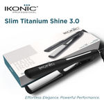 Buy IKONIC PROFESSIONAL Slim Titanium Shine 3.0 Hair Straightener, Black| Dual Titanium Plates| Advanced Heat Technology 1 pc - Purplle