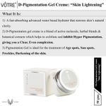 Buy VOTRE D-Pigmentation Gel Cream 'Skin Lightening " Non Oily Non Greasy 50 gm - Purplle