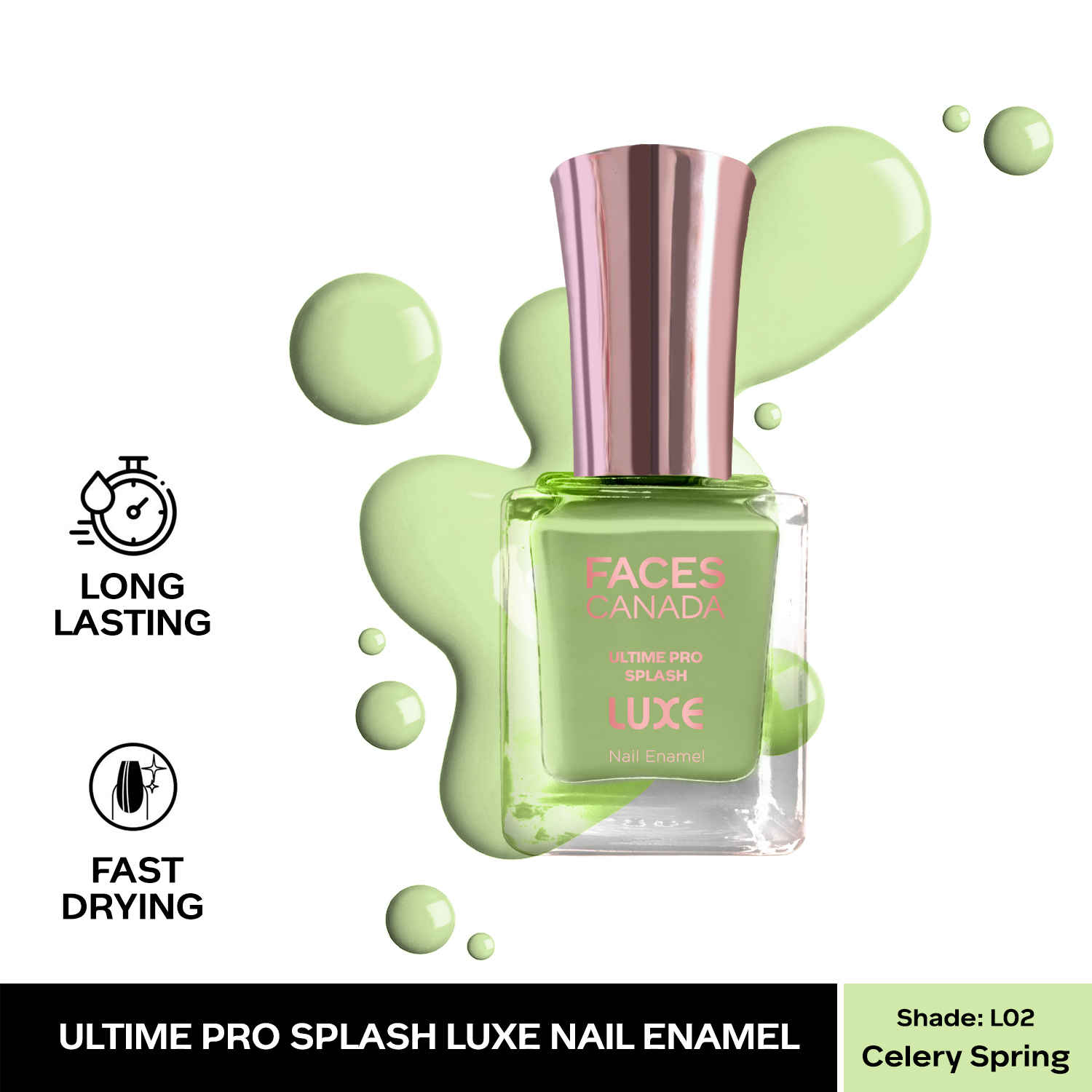 Buy FACES CANADA Ultime Pro Splash Luxe Nail Enamel - Celery Spring (L02), 12ml | Glossy Finish | Quick Drying | Long Lasting | High Shine | Chip Defiant | Even-Finish | Vegan | Non-Toxic | Ethanol-Free - Purplle
