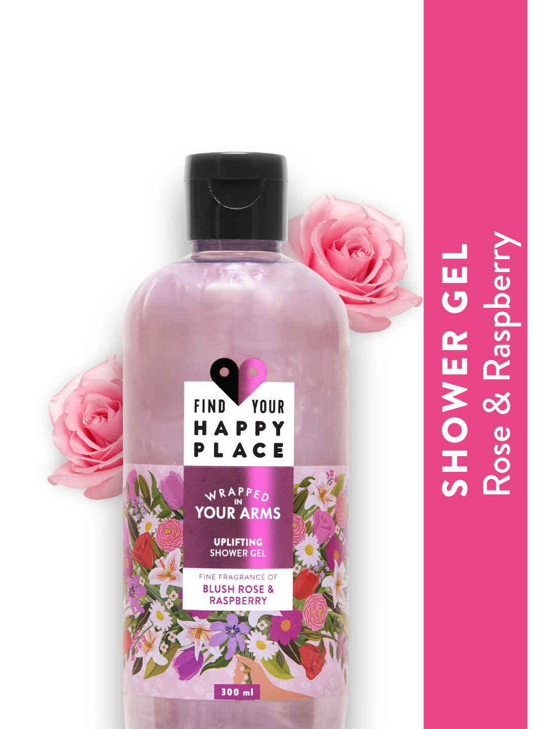 Buy Find Your Happy Place - Wrapped In Your Arms Shower Gel Blush Rose & Raspberry, Sulfate-free 300ml - Purplle
