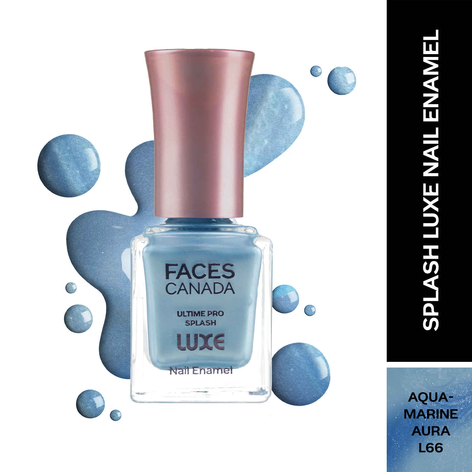 Buy FACES CANADA Ultime Pro Splash Luxe Nail Enamel - Aquamarine Aura (L66), 12 ml | Glossy Finish | Quick Drying | Long Lasting | High Shine | Chip Defiant | Even-Finish | Vegan | Non-Toxic | Ethanol-Free - Purplle