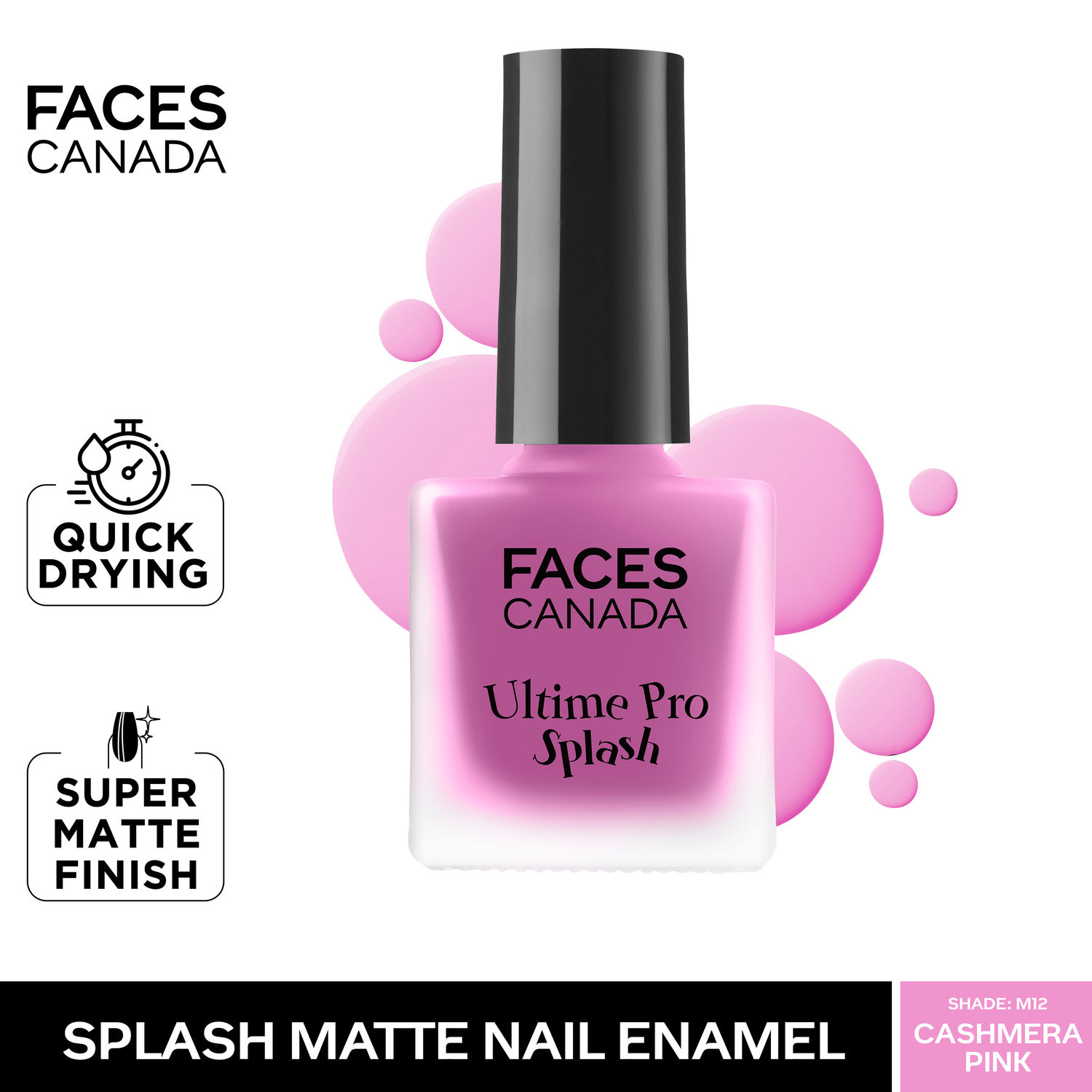 Buy FACES CANADA Ultime Pro Splash Matte Nail Enamel - Cashmera Pink M12, 8ml | Quick Drying | Matte Finish | Long Lasting | No Chip Formula | Nail Polish For Women | Smooth Application | Safe For Nails - Purplle