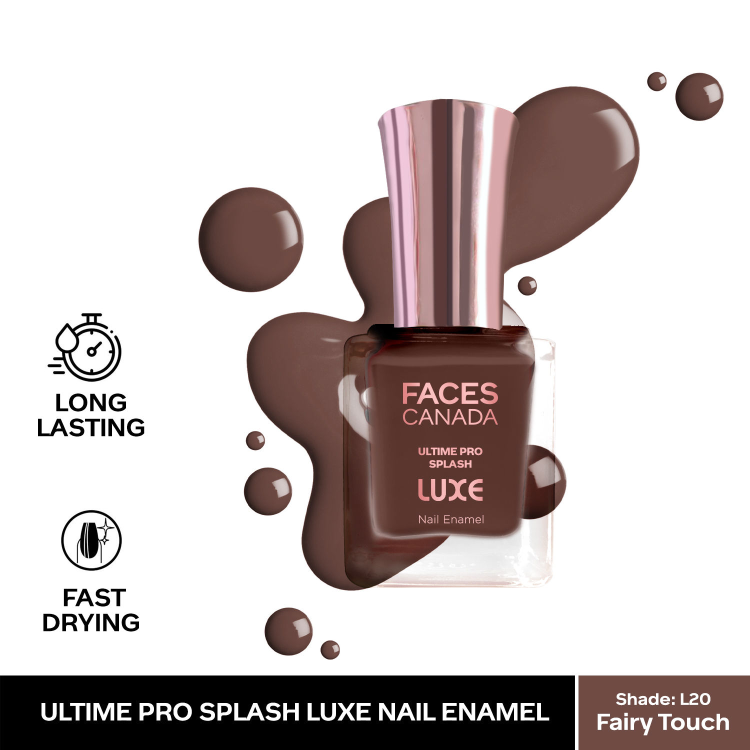 Buy FACES CANADA Ultime Pro Splash Luxe Nail Enamel - Fairy Touch (L20), 12ml | Glossy Finish | Quick Drying | Long Lasting | High Shine | Chip Defiant | Even-Finish | Vegan | Non-Toxic | Ethanol-Free - Purplle