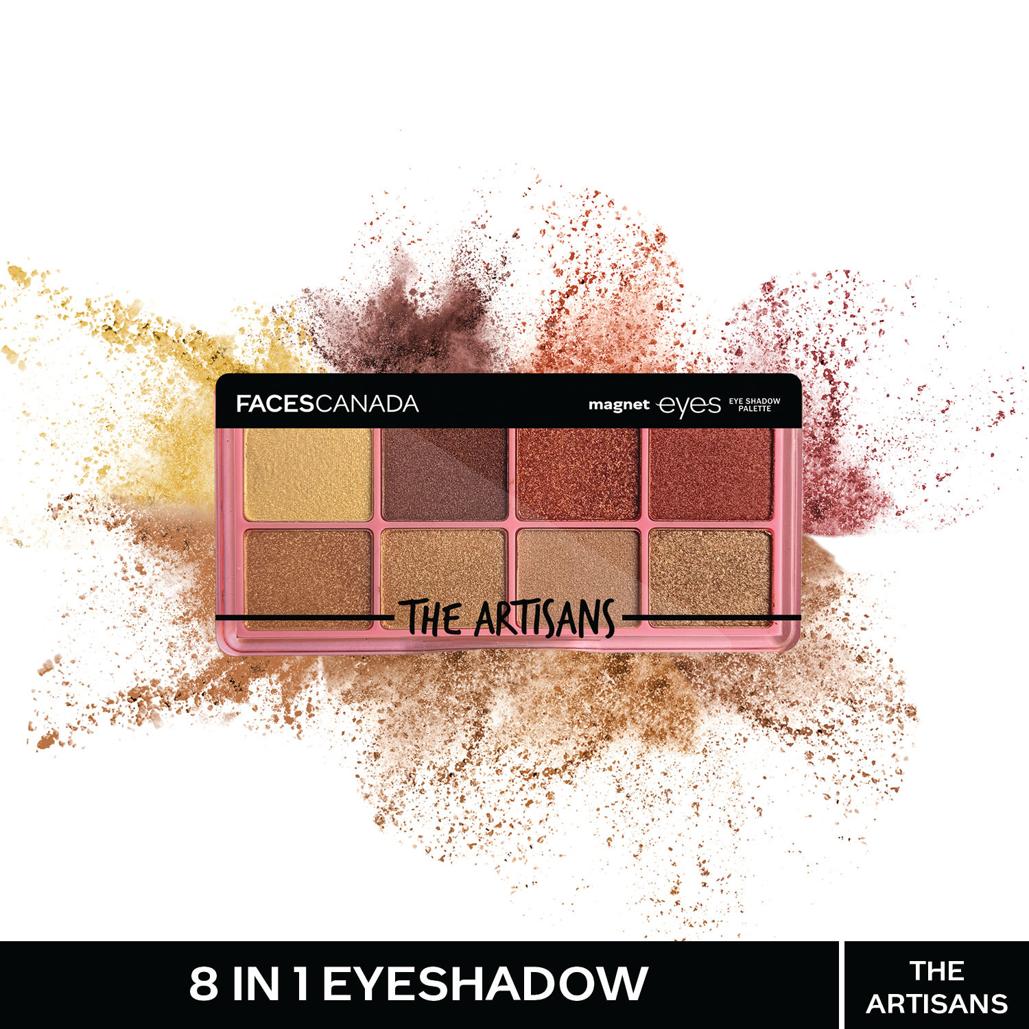 Buy FACES CANADA Magneteyes 8 in 1 Eyeshadow Palette - The Artisans, 6.4g | Shimmer & Matte Shades | Long Lasting & Intensely Pigmented | Buttery Soft Lightweight Texture | Smooth & Easily Blendable - Purplle