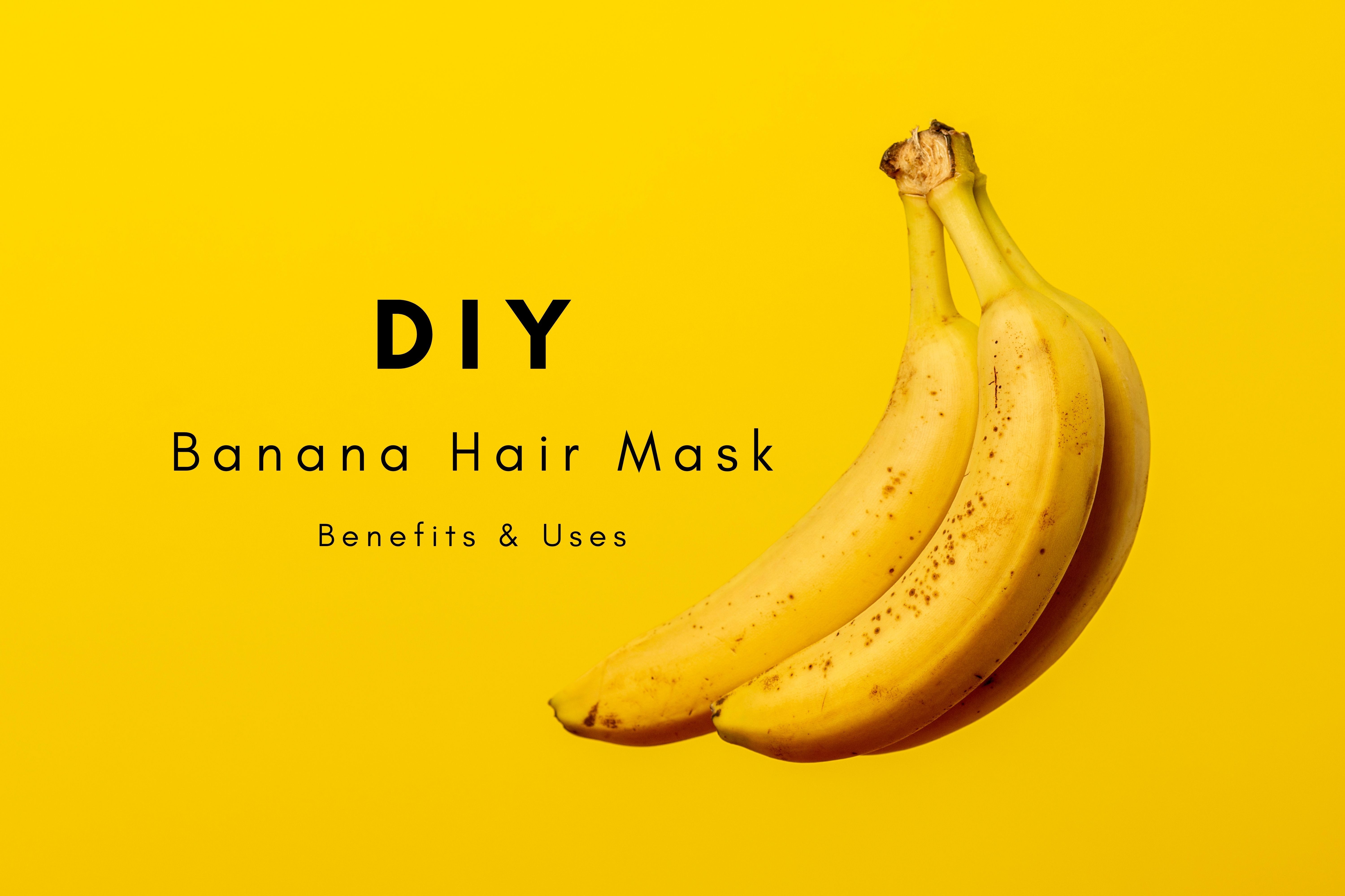 Banana Hair Mask: DIY Recipes, Benefits, and Uses