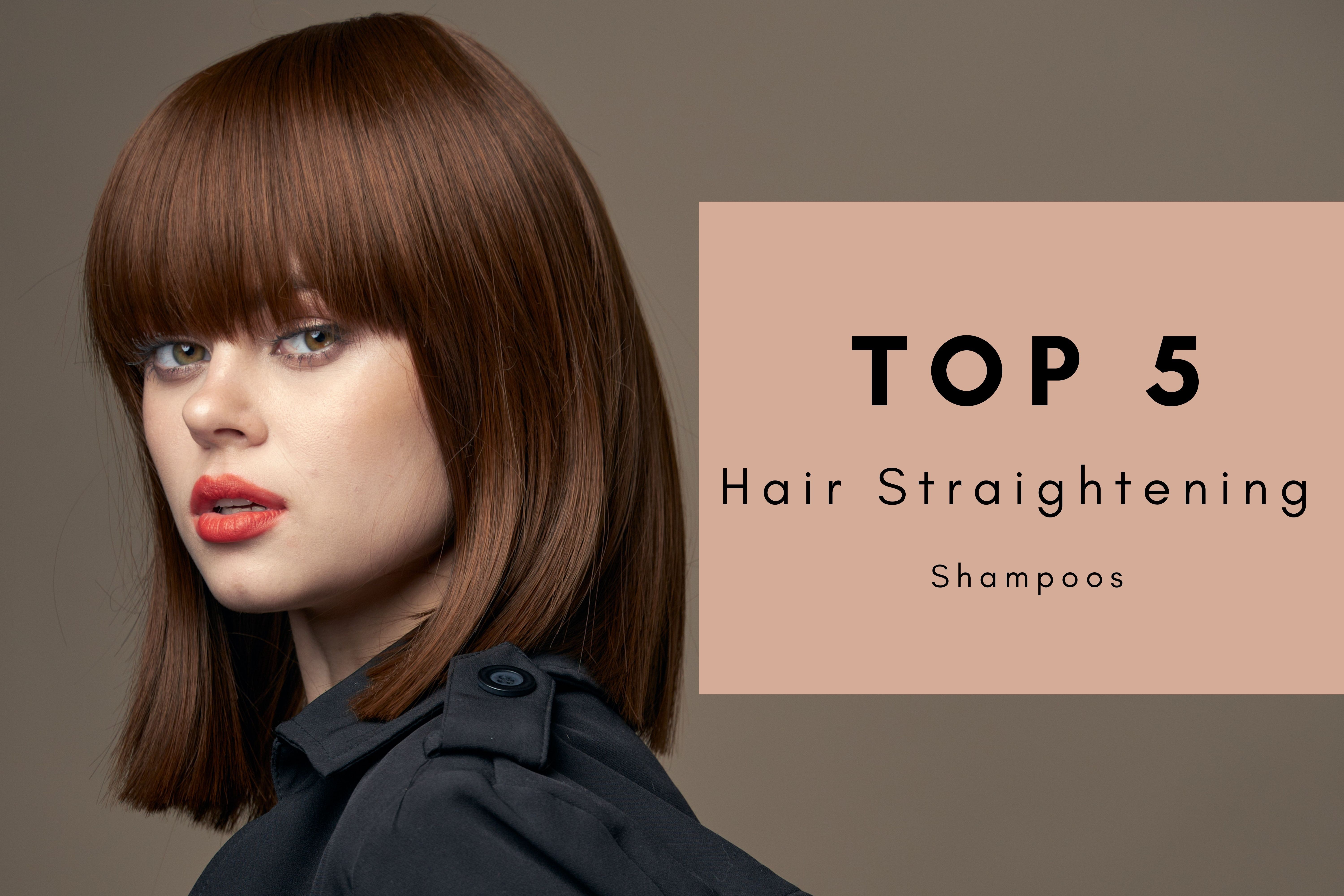 5 Best Hair Straightening Shampoos You Need