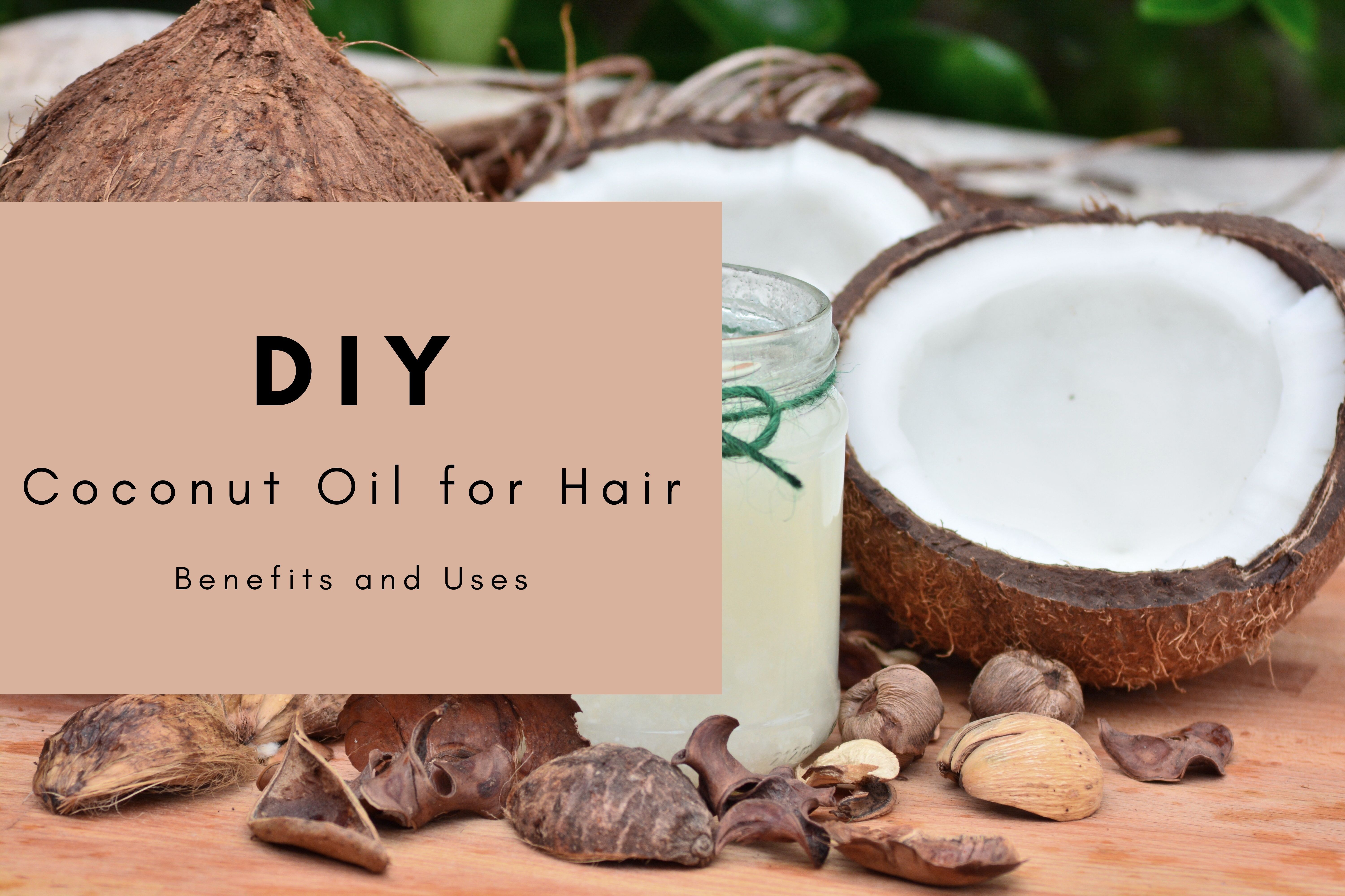 Coconut Oil for Hair: DIY Recipes, Benefits and Uses