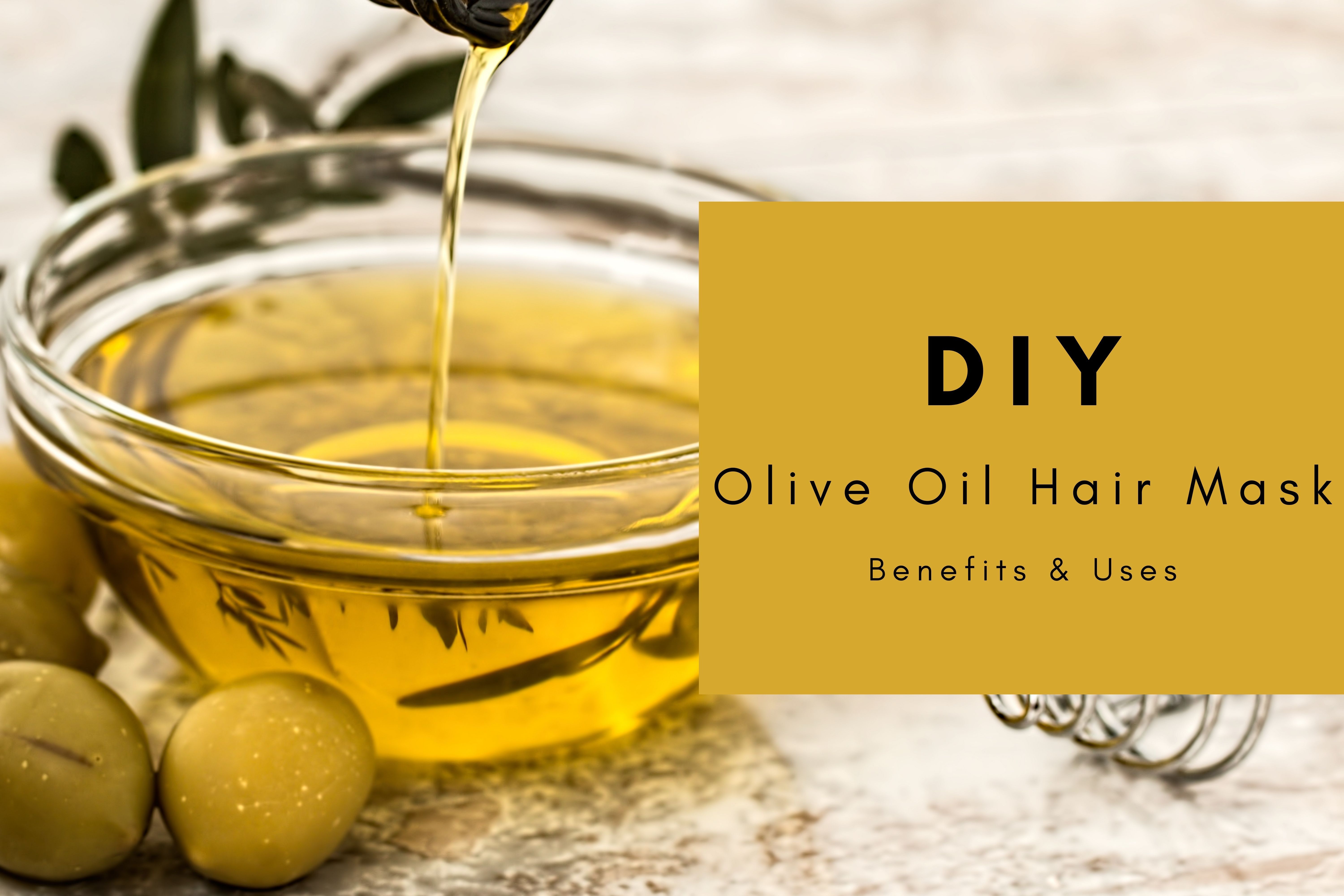 Olive Oil for Hair: Benefits, Uses, and DIY Recipes