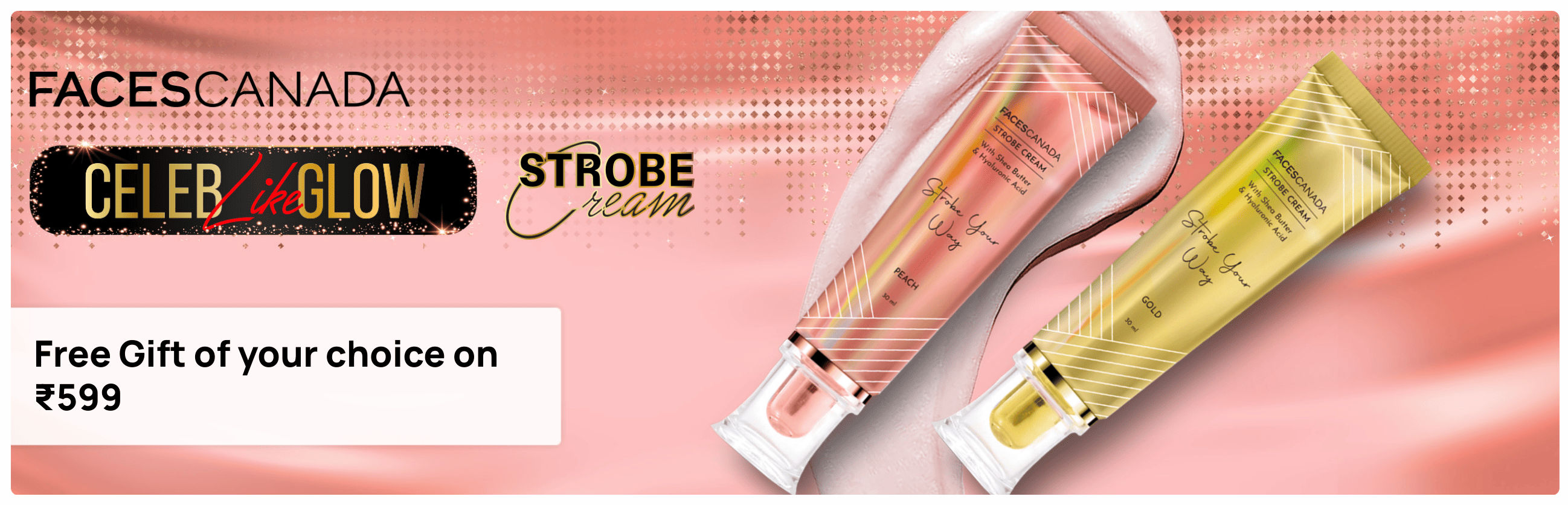 https://media6.ppl-media.com/tr:dpr-2,dpr-2/mediafiles/ecomm/misc/1746445763_faces-canada-strobe-cream-copy-1-copy-1-copy-1_1440x544.png