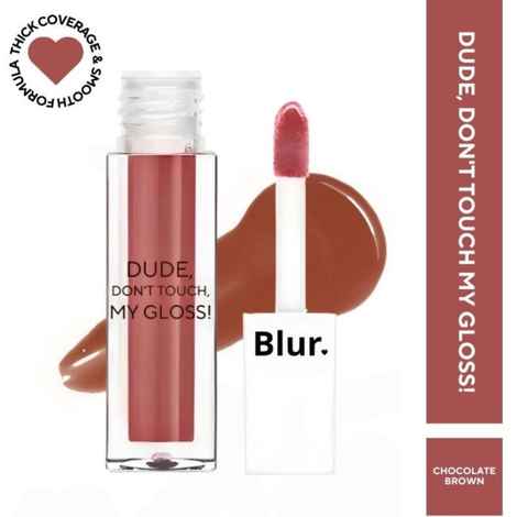 Buy BLUR INDIA DUDE DONT TOUCH MY GLOSS | Chocolate Brown 5 ml - Purplle